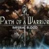 Path Of A Warrior: Imperial Blood on-line